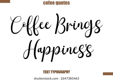 Café Traz Felicidade Café dizendo texto tipográfico