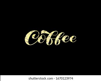 Coffee brush lettering with golden effect. Vector stock illustration for banner