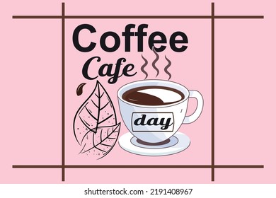 Coffee cafe day, coffee t shirt design