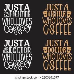 Coffee Caffeine SVG And Tshirt Design Bundle. Coffee Vector EPS Editable Files Bundle, can you download this bundle.