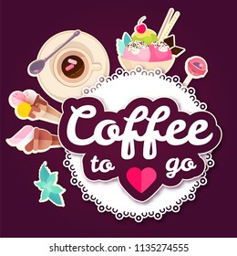 Coffee and Cakes. Bakery, Candy, Ice Cream and Sweets Shop. Cafe Design Template. Cartoon Label. Vector illustration