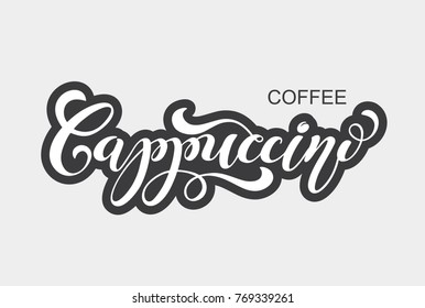 Coffee Cappuccino logo. Types of coffee. Handwritten lettering design elements. Template and concept for cafe, menu, coffee house, shop advertising, coffee shop. Vector illustration.