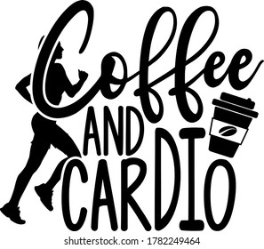 Coffee and cardio quote. Runner vector