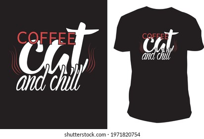 coffee cat and chill t-shirt design. 