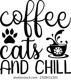 Coffee Cats And Chill Svg , Coffee Svg svg
