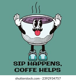 Coffee Character Design With Slogan Sip Happens, Coffee Helps