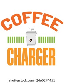 Coffee charger T-shirt, Vector File
