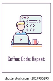 Coffee, code, repeat greeting card with color icon element. Computer programmer duty. Postcard vector design. Decorative flyer with creative illustration. Notecard with congratulatory message