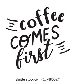 El café es lo primero. Cita escrita a mano para café y restaurante. Inscripción para impresiones y carteles, diseño de menú, invitación y tarjetas de felicitación. caligrafía y diseño tipográfico.