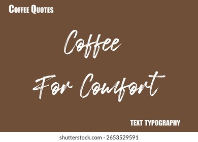 Café Para Confort Texto de la tipografía del café Vector diciendo