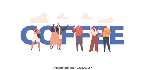 Coffee Concept with People Relaxing And Talking At Coffee Break. Modern Male Or Female Characters With Cups Refreshment. Men Or Women Enjoy Drinks Poster, Banner or Flyer. Cartoon Vector Illustration