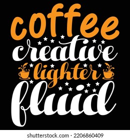 Coffee creative lighter fluid coffee SVG t-shirt design