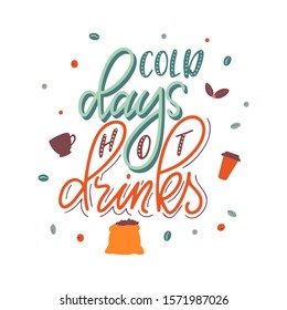 Coffee creative motivation poster. Hand drawn quote for banner, card or cafe menu. Lettering design, design concept. Vector illustration
