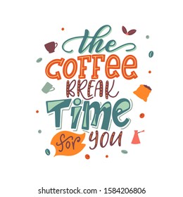 Coffee creative motivation poster. Hand drawn quote for banner, card or cafe menu. Lettering design, design concept. Vector illustration.