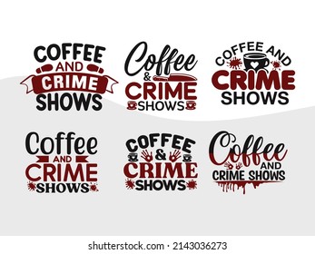 Coffee And Crime Shows Printable Vector Illustration