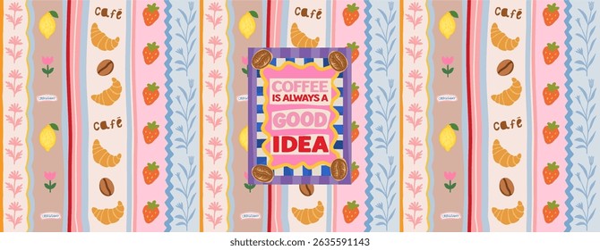 Coffee and croissant. Vector cute french illustration of seamless mediterranean pattern with dessert, lemon, strawberry, coffee beans, cappuccino and postage stamp "coffee is always a good idea"