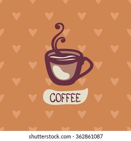Coffee Cup. Card. Cover. Stylized Lettering.