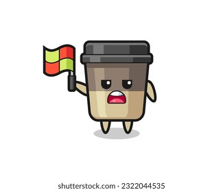 coffee cup character as line judge putting the flag up , cute style design for t shirt, sticker, logo element