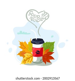 Kaffeetasse mit Herbstlaub. Guten Morgen handgezeichnet. Nehmen Sie das Kaffeekonzept weg. Gemütlicher Herbst. Flaches Design. Vektorgrafik.
