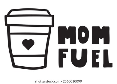 Coffee cup. Fun phrase - Mom fuel. Vector illustration on white background.