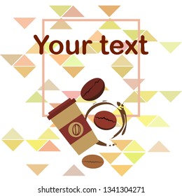 Coffee cup, coffee grains, breakfast concept. Drinks menu for restaurant, vector background.