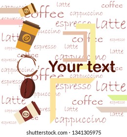 Coffee cup, coffee grains, breakfast concept. Drinks menu for restaurant, vector background.