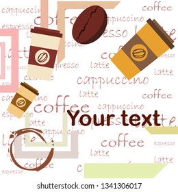 Coffee cup, coffee grains, breakfast concept. Drinks menu for restaurant, vector background.