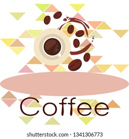 Coffee cup, coffee grains, breakfast concept. Drinks menu for restaurant, vector background.