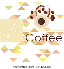 Coffee cup, coffee grains, breakfast concept. Drinks menu for restaurant, vector background.