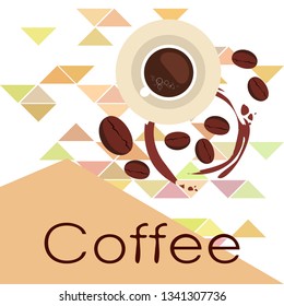 Coffee cup, coffee grains, breakfast concept. Drinks menu for restaurant, vector background.