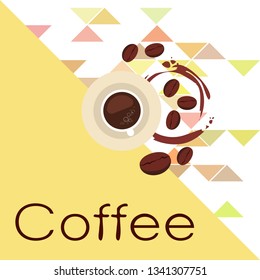 Coffee cup, coffee grains, breakfast concept. Drinks menu for restaurant, vector background.