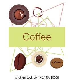Coffee cup, coffee grains, breakfast concept. Drinks menu for restaurant, vector background.
