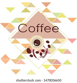 Coffee cup, coffee grains, breakfast concept. Drinks menu for restaurant, vector background.