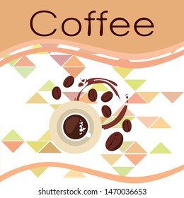 Coffee cup, coffee grains, breakfast concept. Drinks menu for restaurant, vector background.