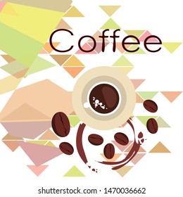 Coffee cup, coffee grains, breakfast concept. Drinks menu for restaurant, vector background.