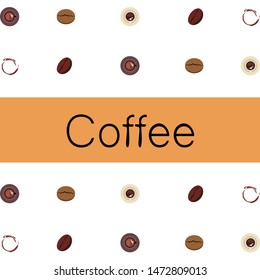 Coffee cup, coffee grains, breakfast concept. Drinks menu for restaurant, vector background.