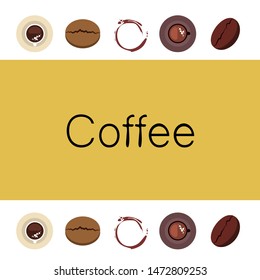 Coffee cup, coffee grains, breakfast concept. Drinks menu for restaurant, vector background.