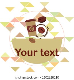 Coffee cup, coffee grains, breakfast concept. Drinks menu for restaurant, vector background.