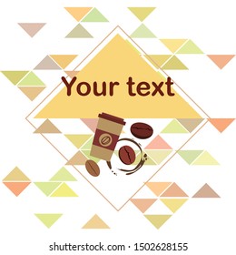 Coffee cup, coffee grains, breakfast concept. Drinks menu for restaurant, vector background.