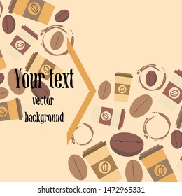 Coffee cup, coffee grains, spilled coffee. Breakfast concept. Drinks menu for restaurant, vector background.