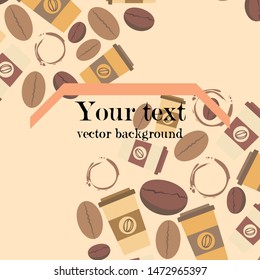 Coffee cup, coffee grains, spilled coffee. Breakfast concept. Drinks menu for restaurant, vector background.