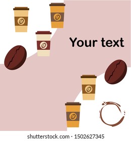 Coffee cup, coffee grains, spilled coffee. Breakfast concept. Drinks menu for restaurant, vector background.