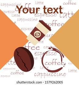 Coffee cup, coffee grains, spilled coffee. Breakfast concept. Drinks menu for restaurant, vector background.