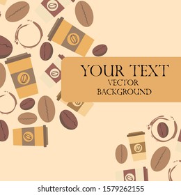 Coffee cup, coffee grains, spilled coffee. Breakfast concept. Drinks menu for restaurant, vector background.