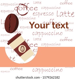 Coffee cup, coffee grains, spilled coffee. Breakfast concept. Drinks menu for restaurant, vector background.