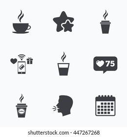 Coffee cup icon. Hot drinks glasses symbols. Take away or take-out tea beverage signs. Flat talking head, calendar icons. Stars, like counter icons. Vector