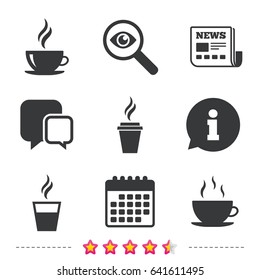 Coffee cup icon. Hot drinks glasses symbols. Take away or take-out tea beverage signs. Newspaper, information and calendar icons. Investigate magnifier, chat symbol. Vector