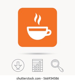 Coffee cup icon. Hot tea drink symbol. Report chart, download and magnifier search signs. Orange square button with web icon. Vector