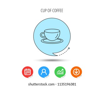 Coffee cup icon. Tea or hot drink sign. Calendar, User and Business Chart, Download arrow icons. Speech bubbles with flat signs. Vector