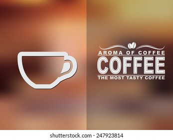 Coffee cup icon and text design with a blurred background. Vector illustration. 